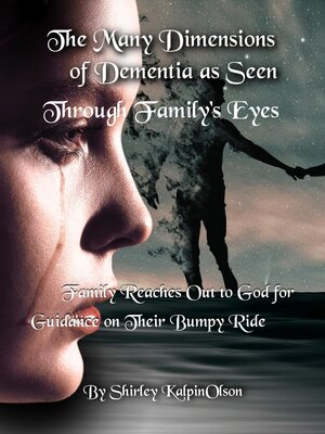 cover image of The Many Dimensions of Dementia as Seen Through the Family's Eyes